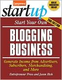 Book cover image of Start Your Own Blogging Business, Second Edition by Jason R. Rich