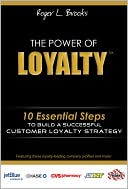 Entrepreneur Press: The Power of Loyalty: 10 Essential Steps to Build a Successful Customer Loyalty Strategy