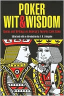 A. D. Livingston: Poker Wit & Wisdom: Quotes and Writings on America's Favorite Card Game