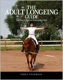 Emily Esterson: The Adult Longeing Guide: Exercises to Build an Independent Seat