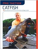 Keith Sutton: Catfish: Use the Secrets of the Pros to Catch More and Bigger Catfish