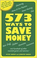 Book cover image of 573 Ways to Save Money: Save the Cost of This Book Many Times Over in Less Than a Day! by Peter Sander