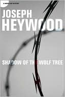Book cover image of Shadow of the Wolf Tree: A Woods Cop Mystery by Joseph Heywood