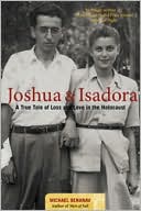 Michael Benanav: Joshua and Isadora: A True Tale of Loss and Love in the Holocaust