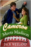 Jack Weyland: Cameron Meets Madison