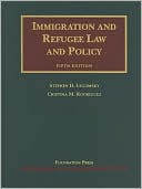Stephen H. Legomsky: Immigration and Refugee Law and Policy, 5th
