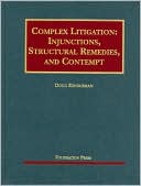 Book cover image of Complex Litigation: Injunctions, Structural Remedies and Contempt by Doug Rendleman