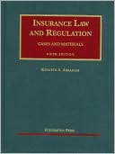 Kenneth S. Abraham: Insurance Law and Regulation
