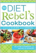 Book cover image of The Diet Rebels Cookbook by Jillayne Clements