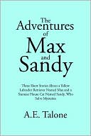 A.E. Talone: The Adventures Of Max And Sandy