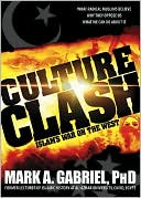 Book cover image of Culture Clash: Islam's War on the West by Mark A Gabriel