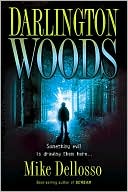 Book cover image of Darlington Woods by Mike Dellosso