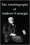 Book cover image of The Autobiography of Andrew Carnegie by Andrew Carnegie