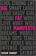 Book cover image of Big Fat Manifesto by Susan Vaught