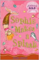 Book cover image of Sophie Makes a Splash (Mermaid S.O.S. Series #3) by Gillian Shields
