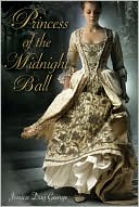 Book cover image of Princess of the Midnight Ball by Jessica Day George