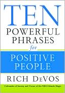 Book cover image of Ten Powerful Phrases for Positive People by Rich DeVos
