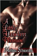 Book cover image of A Little Harmless Pleasure by Melissa Schroeder