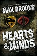 Book cover image of Max Brooks: Hearts and Minds, A G.I. Joe Graphic Novel by Howard Chaykin