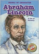 Book cover image of Abraham Lincoln: A Life of Honesty by Kay Manolis