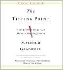 Book cover image of The Tipping Point: How Little Things Can Make a Big Difference by Malcolm Gladwell