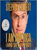 Book cover image of I Am America (And So Can You!) by Stephen Colbert