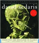 Book cover image of When You Are Engulfed in Flames by David Sedaris