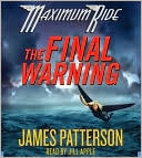 James Patterson: The Final Warning (Maximum Ride Series #4)