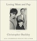 Christopher Buckley: Losing Mum and Pup