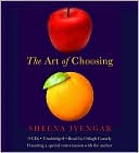 Book cover image of The Art of Choosing by Sheena Iyengar