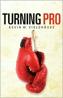 Book cover image of Turning Pro by Kevin W Vieldhouse