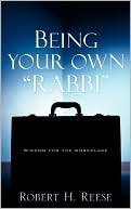 Book cover image of Being Your Own Rabbi by Robert H Reese