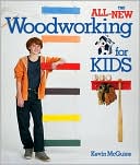 Kevin McGuire: The All-New Woodworking for Kids