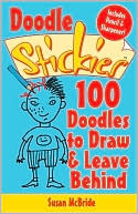 Susan McBride: Stick It Notes: 100 Doodles to Draw & Leave Behind