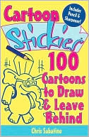 Book cover image of Cartoon Stickies: 100 Cartoons to Draw & Leave Behind by Chris Sabatino
