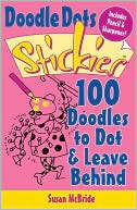 Susan McBride: Doodle Dot Stickies: 100 Doodles to Dot & Leave Behind