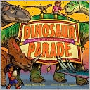 Book cover image of Dinosaur Parade: A Spectacle of Prehistoric Proportions by Kelly Milner Halls