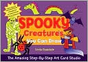 Linda Ragsdale: The Amazing Step-by-Step Art Card Studio: Spooky Creatures You Can Draw
