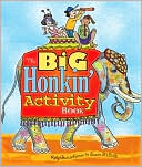 Book cover image of The Big Honkin' Activity Book by Kelly Gunzenhauser