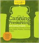 Ashley English: Homemade Living: Canning & Preserving with Ashley English: All You Need to Know to Make Jams, Jellies, Pickles, Chutneys & More