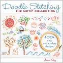 Book cover image of Doodle Stitching: The Motif Collection: 400+ Easy Embroidery Designs by Aimee Ray