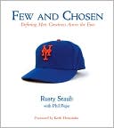 Rusty Staub: Few and Chosen Mets: Defining Mets Greatness Across the Eras