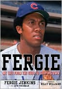 Fergie Jenkins: Fergie: My Life from the Cubs to Cooperstown