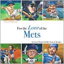 Book cover image of For the Love of the Mets: An A-To-Z Primer for Mets Fans of All Ages by Frederick C. Klein