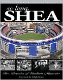 Triumph Books: So Long, Shea: Five Decades of Stadium Memories