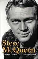 Book cover image of Steve McQueen: The Life and Legend of a Hollywood Icon by Marshall Terrill