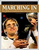 Creg Stephenson: Marching In: The World Champion New Orleans Saints