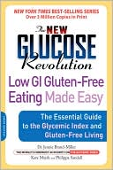 Book cover image of The New Glucose Revolution Low GI Gluten-Free Eating Made Easy: The Essential Guide to the Glycemic Index and Gluten-Free Living by Dr. Jennie Brand-Miller M.D.