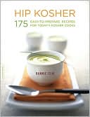 Ronnie Fein: Hip Kosher: 175 Easy-to-Prepare Recipes for Today's Kosher Cooks