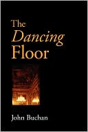 Book cover image of The Dancing Floor by John Buchan
